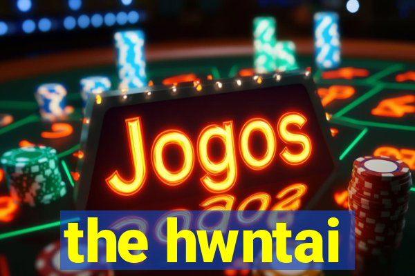 the hwntai